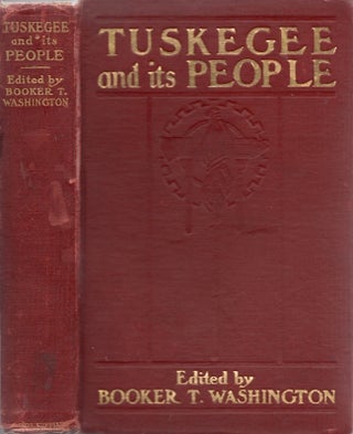 Item #28632 Tuskegee & Its People: Their Ideals and Achievements. Booker T. Washington