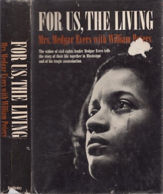 Item #28633 For Us, the Living. Mrs. Medgar Evers, William Peters