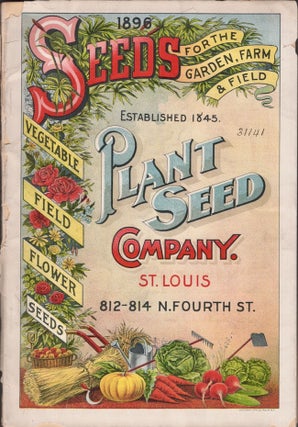 Item #28649 1896 Seeds For the Garden, Farm & Field. Plant Seed Company