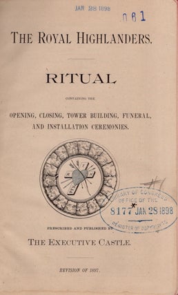 Item #28656 The Royal Highlanders. Ritual Containing the Opening, Closing, Tower Building,...