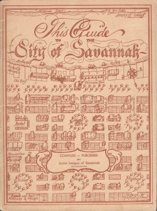 Item #28687 Guide to Savannah. compiled, published by, Ways, Means Committee of the Junior League...