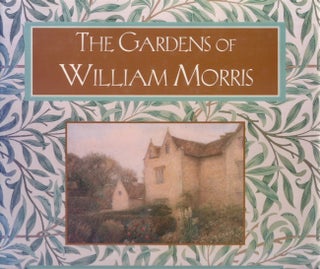 Item #28705 The Gardens of William Morris. Jill of Hamilton Duchess, Penny Hart, John Simmons,...