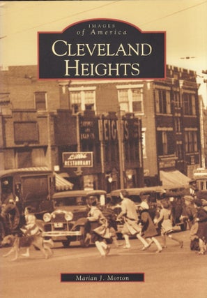 Item #28721 Images of America: Cleveland Heights. Marian J. Morton