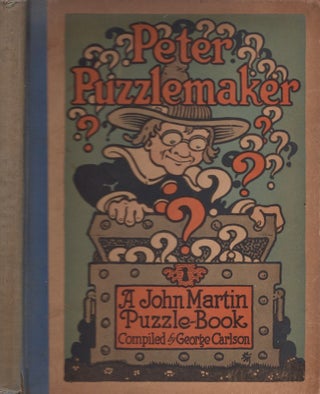 Item #28748 Peter Puzzlemaker. A John Martin Puzzle Book for Little Puzzlers. George Carlson,...