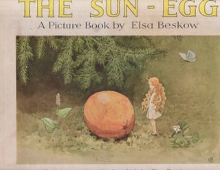 Item #28754 The Sun - Egg. Elsa Beskow, Zita Beskow