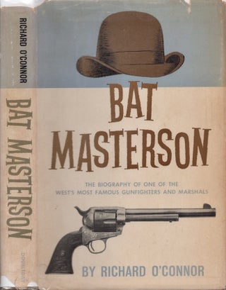 Item #28775 Bat Masterson. Richard O' Connor