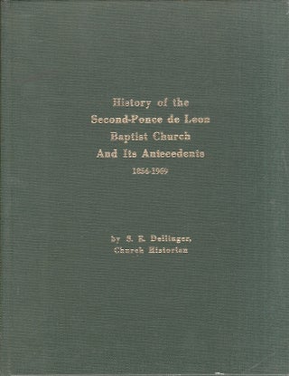 Item #28824 A History of the Second-Ponce De Leon Baptist Church and Its Antecedents. 1854-1969....