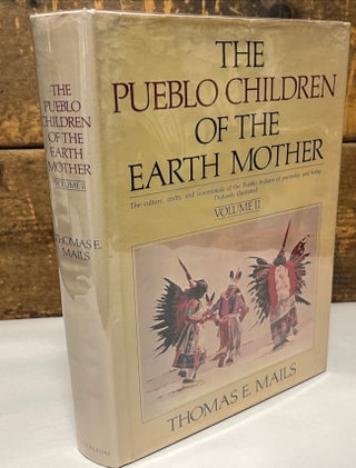 Item #28854 The Pueblo Children of the Earth Mother. Volume II. Thomas E. Mails