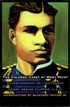 Item #28882 The Colored Cadet at West Point. Autobiography of Lieut. Henry Ossian Flipper, U.S.A....