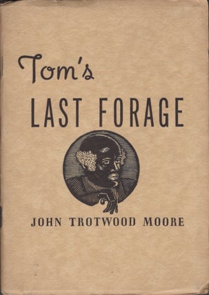 Item #28932 Tom's Last Forage. John Trotwood Moore