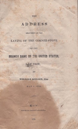 Item #28934 The Address Delivered at the Laying of the Corner-Stone of the Branch Bank of the...