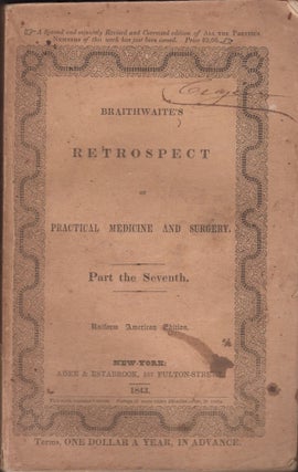 Item #28939 The Retrospect of Practical Medicine and Surgery, Being A half-yearly Journal....
