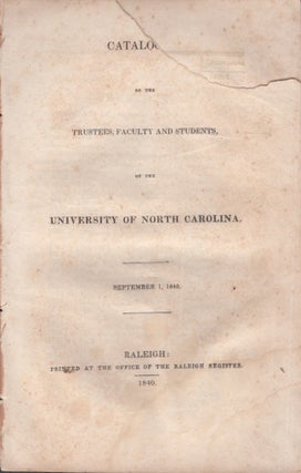 Item #28949 Catalogue of the Trustees, Faculty and Students, of the University of North Carolina....