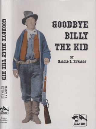 Item #29023 Goodbye Billy The Kid. Harold R. Edwards