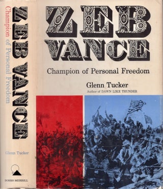 Item #29051 Zeb Vance Champion of Personal Freedom. Glenn Tucker