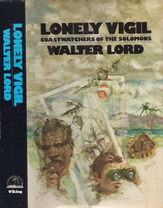 Item #29053 Lonely Vigil Coastwatchers of the Solomons. Walter Lord