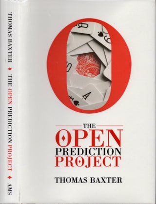 Item #29073 The Open Prediction Project A History and 51 Variations. Thomas Baxter, compiled and