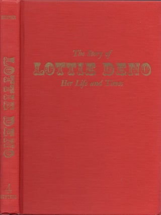 Item #29076 The Story of Lottie Deno Her Life and Times. J. Marvin Hunter