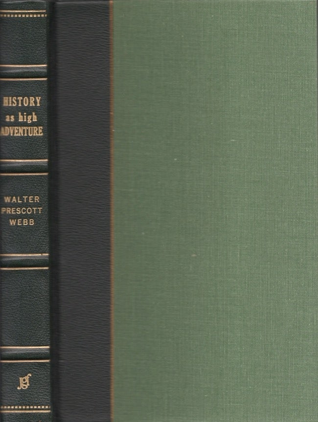 Item #29092 History as high Adventure. Walter Prescott Webb, E. C. Barksdale, edited.