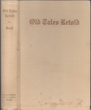Item #29132 Old Tales Retold or; Perils and Adventures of Tennessee Pioneers. Octavia Zollicoffer...