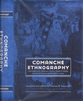 Item #29139 Comanche Ethnography Field Notes of E. Adamson Hoebel, Waldo R. Wedel, Gustav G....