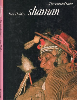 Item #29140 shaman The wounded healer. Joan Halifax