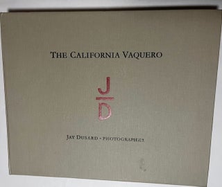 Item #29144 The California Vaquero. Jay Dusard, Photographer