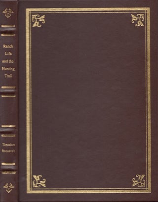 Item #29168 Ranch Life and The Hunting Trail. Theodore Roosevelt