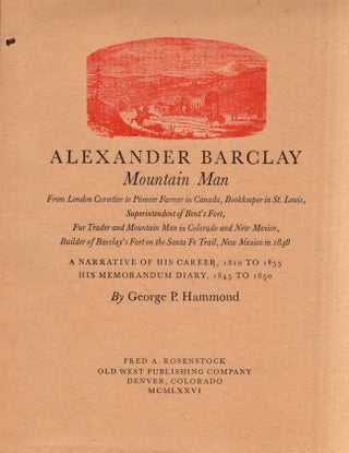 Item #29180 The Adventures of Alexander Barclay Mountain Man. George P. Hammond