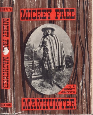 Item #29269 Mickey Free Manhunter. A. Kinney Griffith
