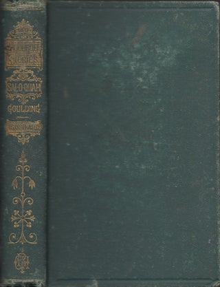 Item #29290 The Woodruff Stories. Sal-O-Quah; or, Boy-life among the Cherokees. Rev. F. R. Goulding