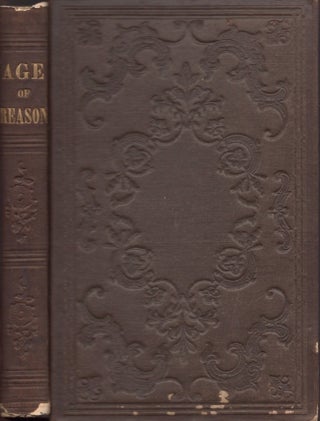 Item #29294 The Age of Reason: Being An Investigation of True and Fabulous Theology. Thomas Paine