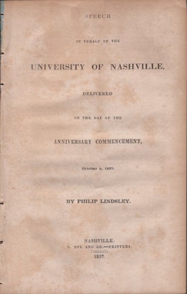 Item #29312 Speech on Behalf of the University of Nashville, Delivered on the Day of the...