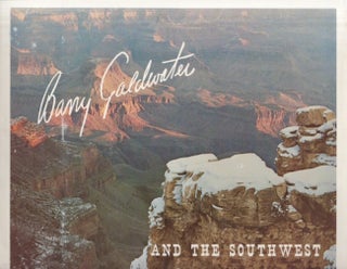 Item #29322 Barry Goldwater and the Southwest. Barry Goldwater