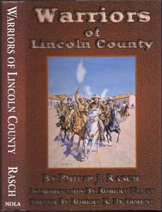 Item #29366 Warriors of Lincoln County. Philip J. Rasch, Robert K. DeArment