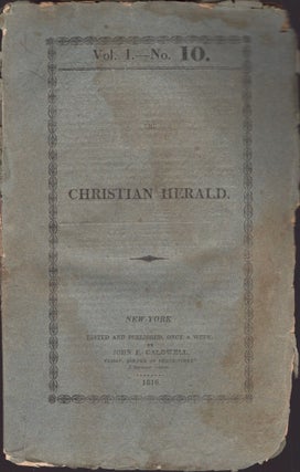 Item #29377 The Christian Herald. Vol. I. No. 10. John E. Caldwell, and publisher