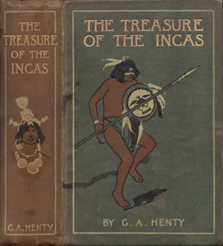 Item #29403 The Treasure of the Incas A Tale of Adventure in Peru. G. A. Henty