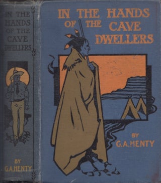 Item #29412 In the Hands of the Cave-Dwellers. G. A. Henty