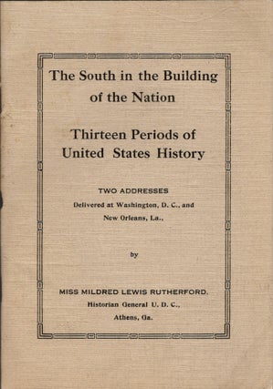 Item #29447 The South in the Building of the Nation Thirteen Periods of United States History....