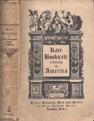 Item #29538 Rare Books, etc. relating to America. Son and Stiles Henry Stevens