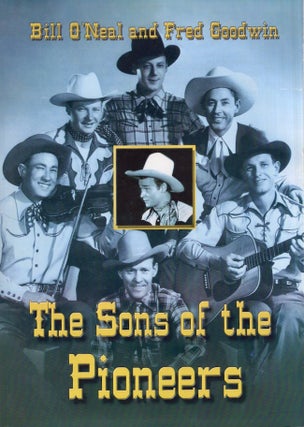 Item #29544 The Sons of the Pioneers. Bill O'Neal, Fred Goodwin