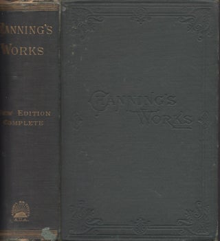 Item #29560 The Works of William E. Channing. William E. D. D. Channing