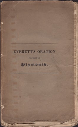 Item #29583 An Oration Delivered at Plymouth December 22, 1824. Edward Everett