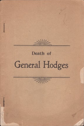 Item #29613 Death of General Hodges. A Story of the Revolution. Incidents of A Remarkable Family....
