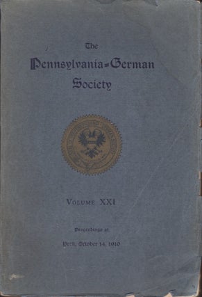 Item #29628 The Pennsylvania-German Society Proceedings and Addresses at York, October 14, 1910...
