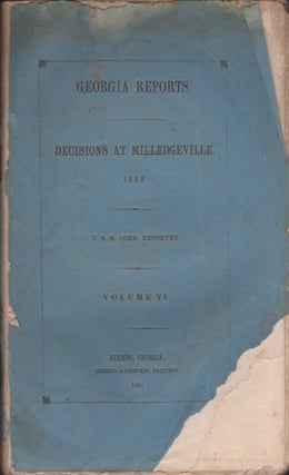 Item #29629 Georgia Reports. Decisions at Milledgeville. 1849. Volume VI. T. R. R. Cobb, Reporter