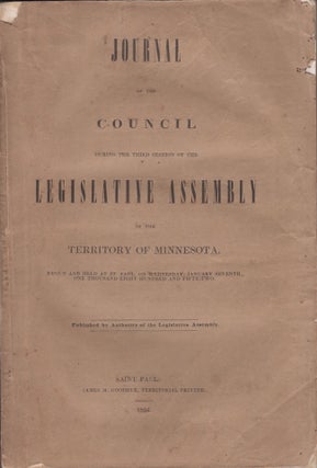 Journal of the Council During The Third Session of the Legislative Assembly of the Territory of. Territory of Minnesota.