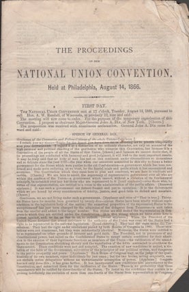 Item #29667 The Proceedings of the National Union Convention. Held at Philadelphia, August 14,...