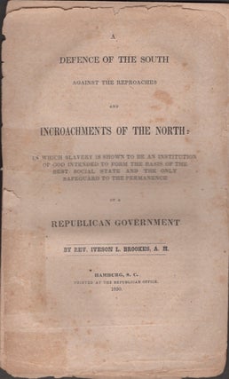 Item #29674 A Defence of the South Against the Reproaches and Incroachments of the North: In...