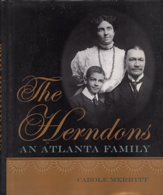 Item #29685 The Herndons An Atlanta Family. Carole Merritt